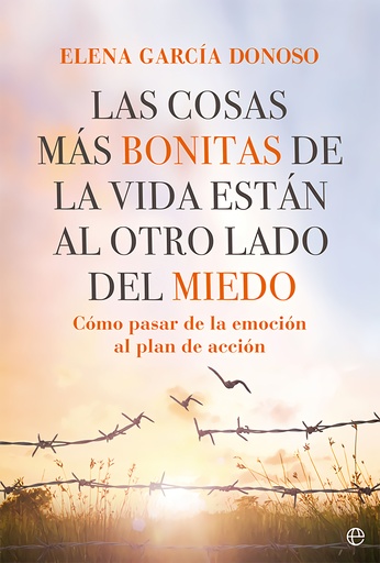 [9788413842943] Las cosas más bonitas de la vida están al otro lado del miedo