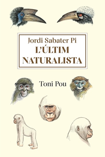 [9788491564454] L´últim naturalista: Jordi Sabater Pi