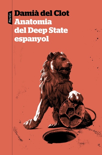 [9788498095319] Anatomia del Deep State espanyol