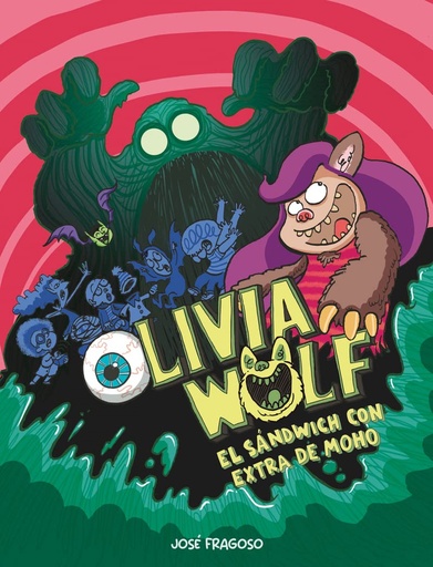 [9788418599484] Olivia Wolf. El sándwich con extra de moho