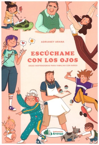 [9788412632651] ESCUCHAME CON LOS OJOS, IDEAS INSPIRADORAS PARA FAMILIAS CON NIÑOS