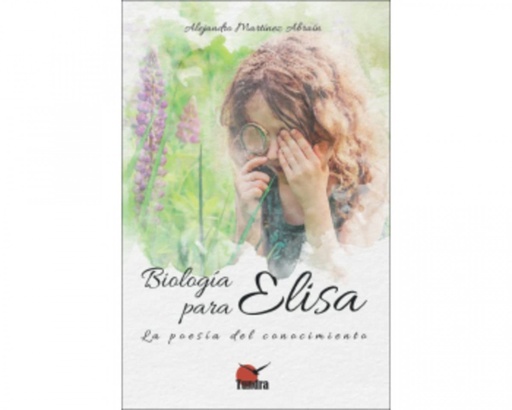 [9788419624048] BIOLOGIA PARA ELISA. POESIA DEL CONOCIMIENTO