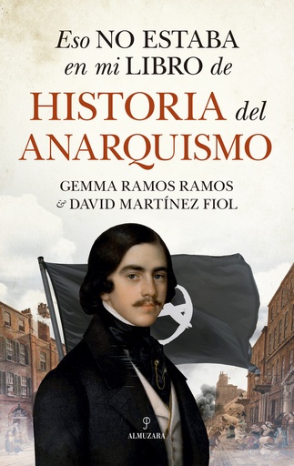 [9788411313940] Eso no estaba en mi libro de historia del anarquismo