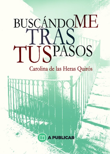 [9788494986437] Buscándome tras tus pasos