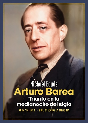 [9788419617750] Arturo Barea. Triunfo en la medianoche del siglo