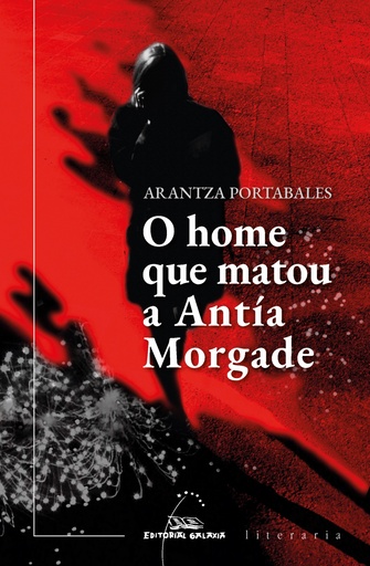 [9788491519676] O HOME QUE MATOU A ANTIA MORGADE