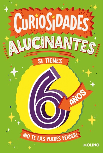 [9788427234994] Curiosidades alucinantes si tienes 6 años