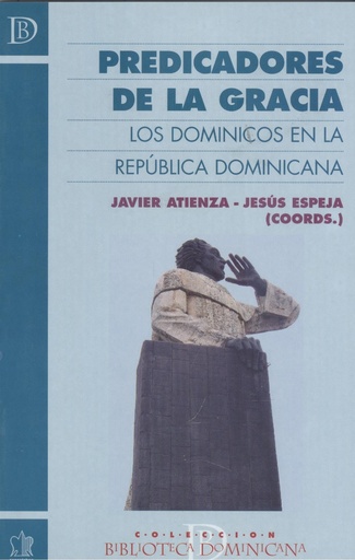 [9788482601830] Predicadores de la gracia. Los dominicos en la República Dominicana