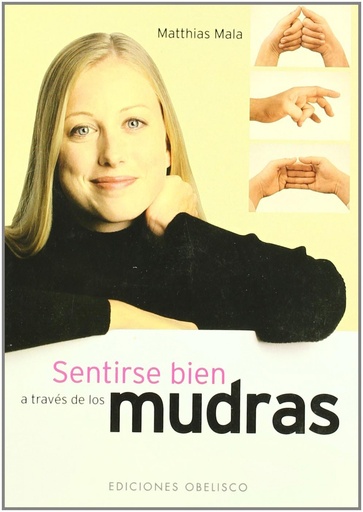 [9788497770989] Mudras- sentirse bien a traves de los