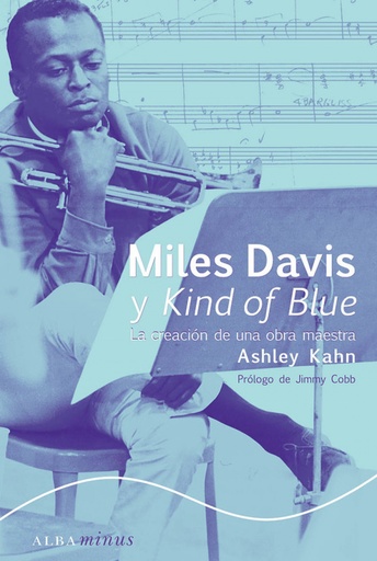 [9788484286370] Miles Davis y Kind of Blue