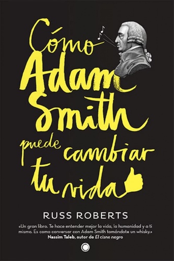 [9788494107689] Cómo Adam Smith puede cambiar tu vida