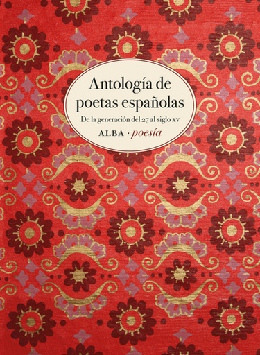 [9788490653869] ANTOLOGÍA DE POETAS ESPAÑOLAS:generacion 27 al siglo xv