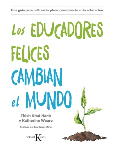 [9788499886725] LOS EDUCADORES FELICES CAMBIAN EL MUNDO