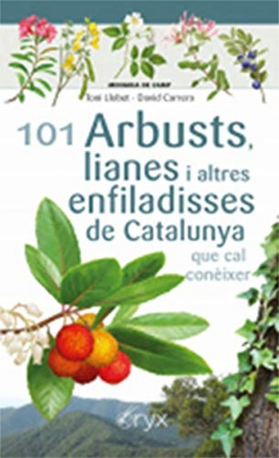 [9788413560397] 101 Arbusts, lianes i altres enfiladisses de Catalunya