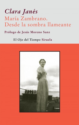 [9788498413434] María Zambrano. Desde la sombra llameante