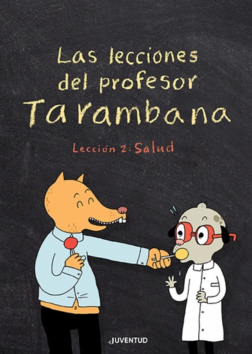 [9788426147967] Las lecciones del profesor Tarambana. Lección 2: Salud