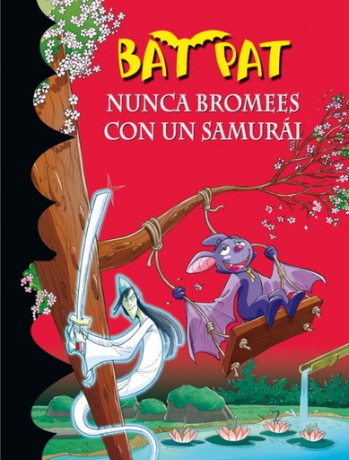 [9788484416784] Bat Pat 15. Nunca bromees con un samurai