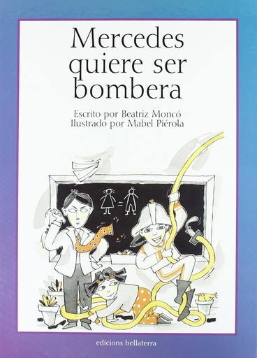 [9788472902695] MERCEDES QUIERE SER BOMBERA - Beatriz Moncó