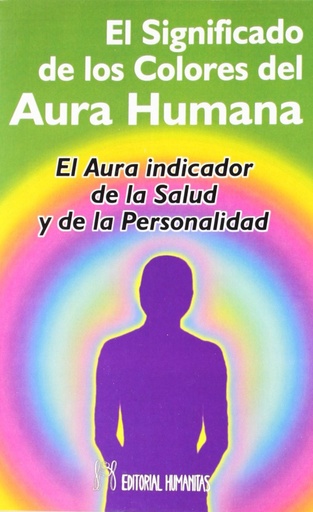 [9788479103293] EL SIGNIFICADO DE COLORES DEL AURA HUMANA