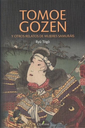 [9788494897160] TOMOE GOZEN Y OTROS RELATOS DE MUJERES SAMURAI