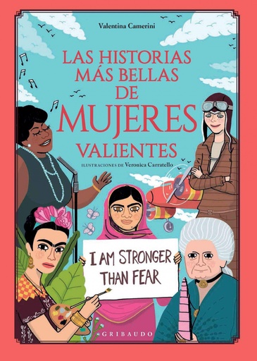 [9788417127473] LAS HISTORIAS MÁS BELLAS SOBRE MUJERES VALIENTES