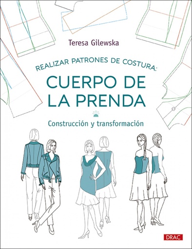 [9788498746631] Realizar patrones de costura: Cuerpo de la prenda