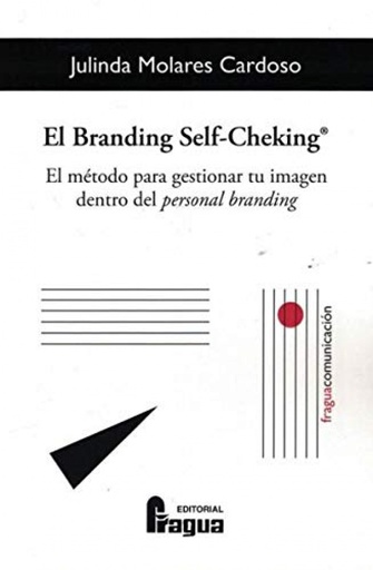 [9788470748882] El branding self-cheking«. El método para gestionar tu imagen dentro del personal branding.