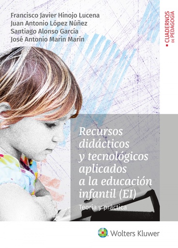 [9788499872216] Recursos didácticos y tecnológicos aplicados a la educación infantil (EI)