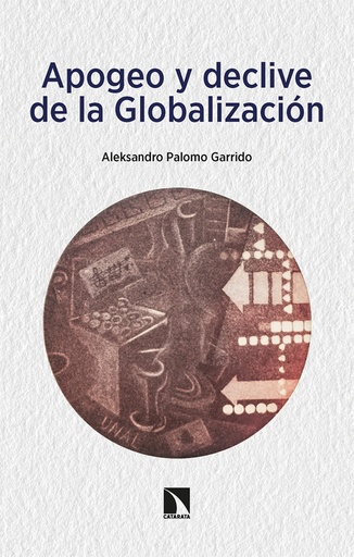 [9788413524948] Apogeo y declive de la Globalización