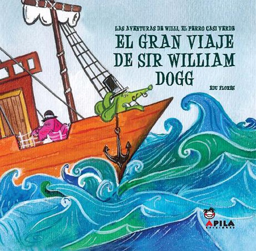 [9788461224272] El gran viaje de Sir William Dogg