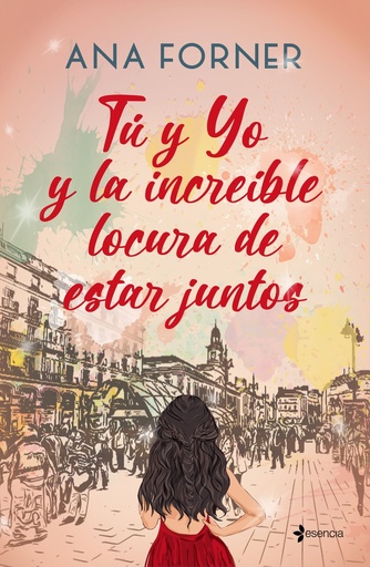 [9788408268345] Tú y yo y la increíble locura de estar juntos