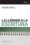 [9789505186785] LA LLEGADA A LA ESCRITURA