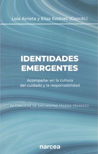 [9788427729865] Identidades emergentes:acompañar en la cultura del cuidado