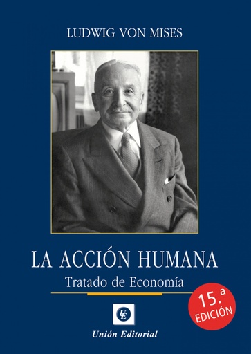 [9788472098886] LA ACCIÓN HUMANA (15.ª ED.)