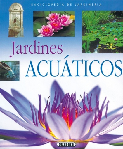 [9788430567645] Jardines acuáticos (Enciclopedia de jardinería)