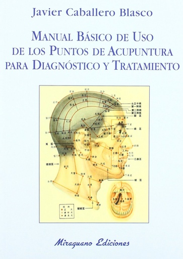 [9788478132447] Manual Básico de uso de los Puntos de Acupuntura para Diagnóstico y Tratamiento