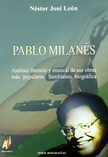 [9788496560710] Pablo Milanés: análisis literario y musical de sus obras más populares: semblanz