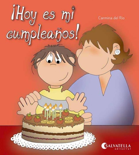 [9788484127338] ¡Hoy es mi cumpleaños!