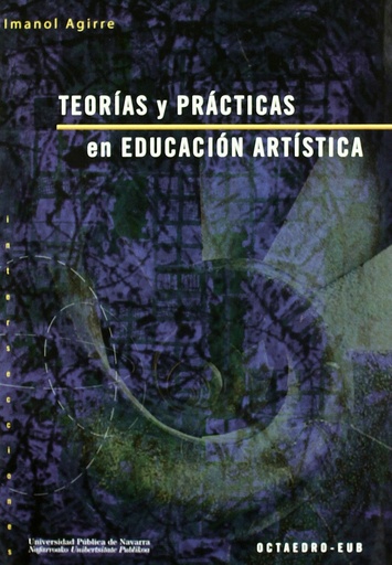 [9788480637299] Teorias y practicas en educacion artistica