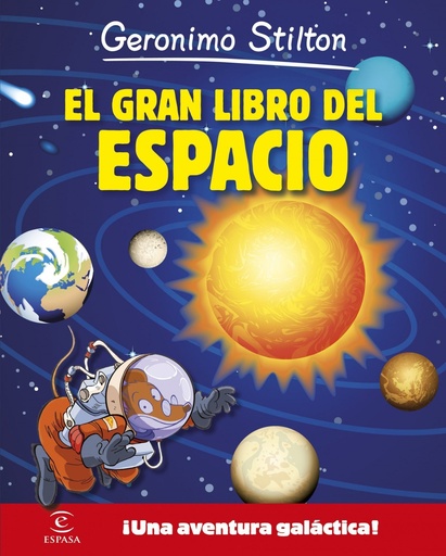 [9788467043549] El gran libro del espacio de Geronimo Stilton