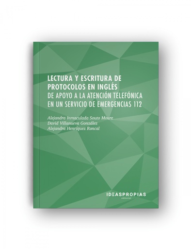 [9788498395631] Lectura y escritura de protocolos en inglés de apoyo a la atención telefónica en un servicio de emergencias