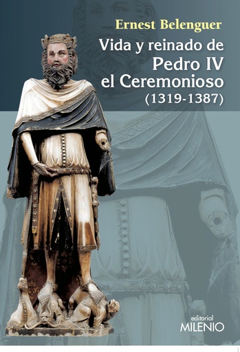 [9788497437059] Vida y reinado de Pedro IV el ceremonioso