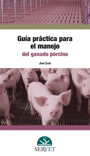 [9788494197543] Guia practica para el manejo de ganado porcino