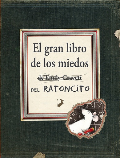 [9788416117444] EL GRAN LIBRO DE LOS MIEDOS DEL RATONCITO