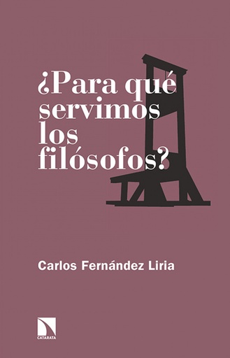 [9788490971512] ¿PARA QUÉ SERVIMOS LOS FILÓSOFOS?