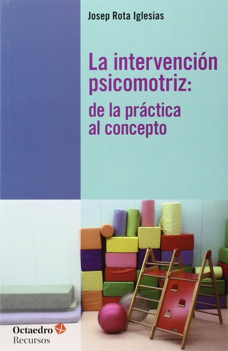 [9788499213125] Intervención psicomotriz practica al concepto