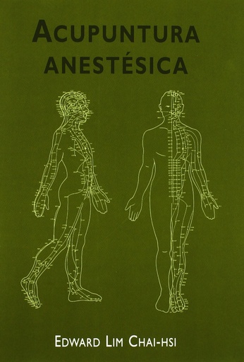 [9788472903333] ACUPUNTURA ANESTESICA - E. Lin Chai-Hsi (Nueva edición)