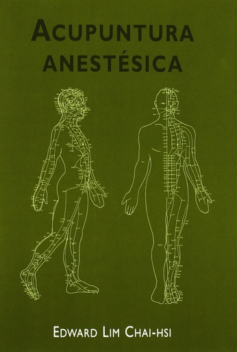 [9788472903333] ACUPUNTURA ANESTESICA - E. Lin Chai-Hsi (Nueva edición)