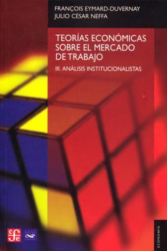 [9789505577392] Teorías económicas sobre el mercado de trabajo, III : Análisis intitucionalista