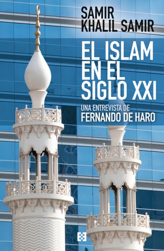 [9788490551790] EL ISLAM EN EL SIGLO XXI